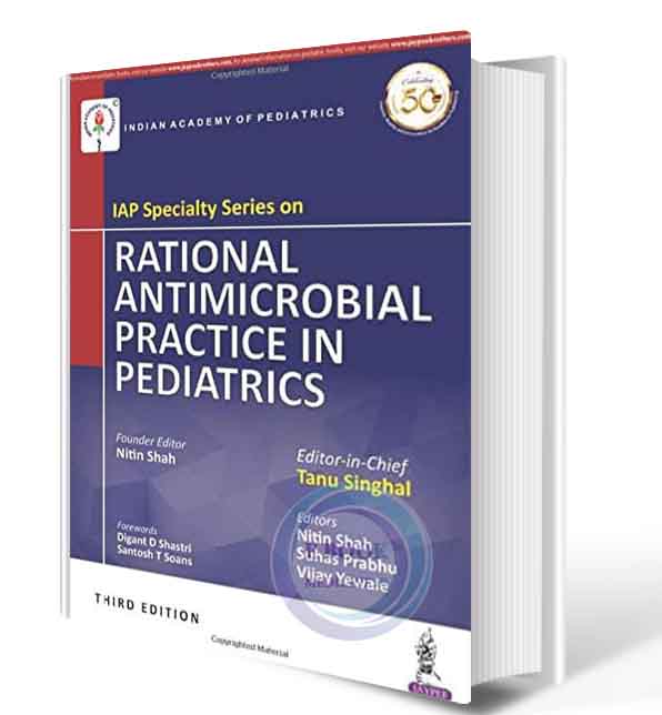 دانلود کتاب Iap Specialty Series On Rational Antimicrobial Practice In Pedaitrics 2019  (ORIGINAL PDF)